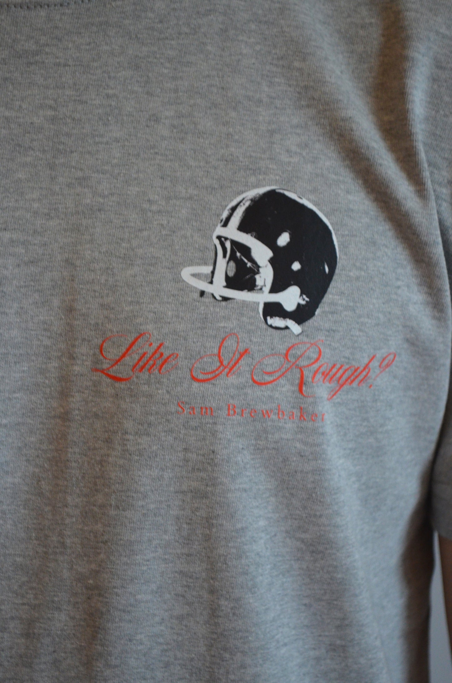 Like It Rough T-Shirt